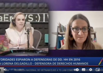 Hubo espionaje a defensoras de derechos humanos en México: Ana Lorena Delgadillo